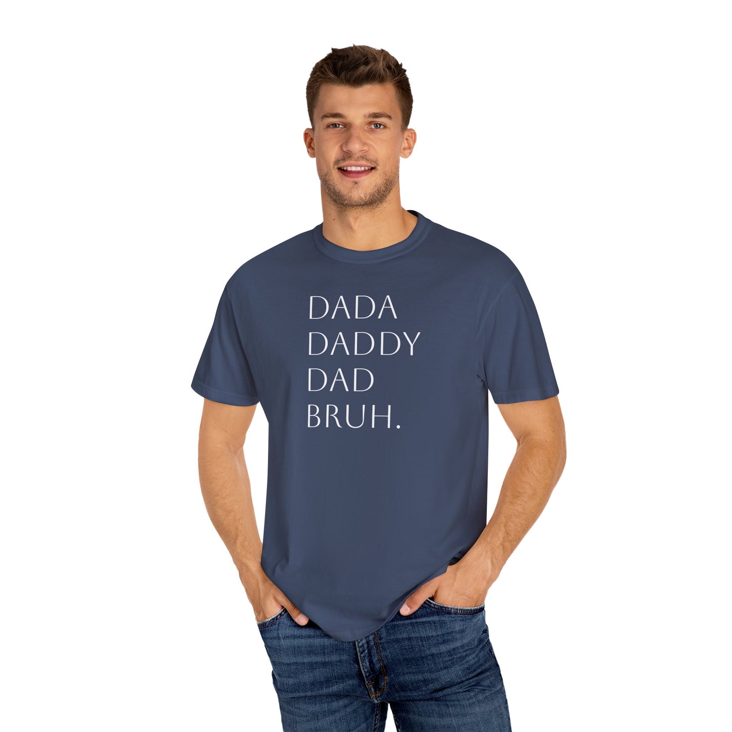 From Dad to Bruh. - Tee