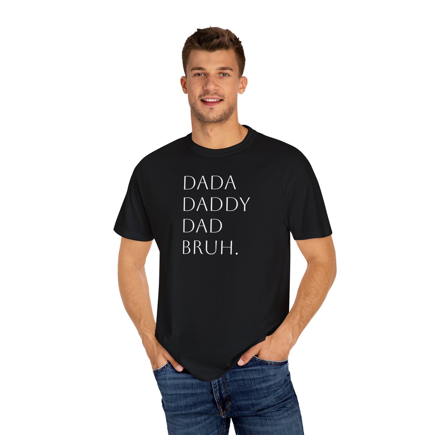 From Dad to Bruh. - Tee