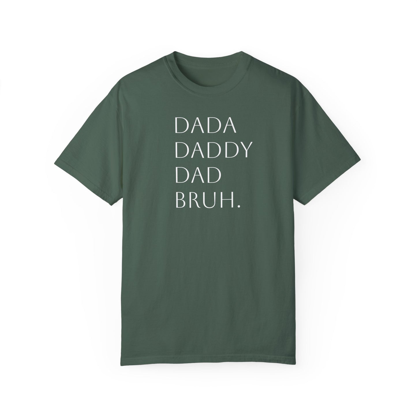 From Dad to Bruh. - Tee