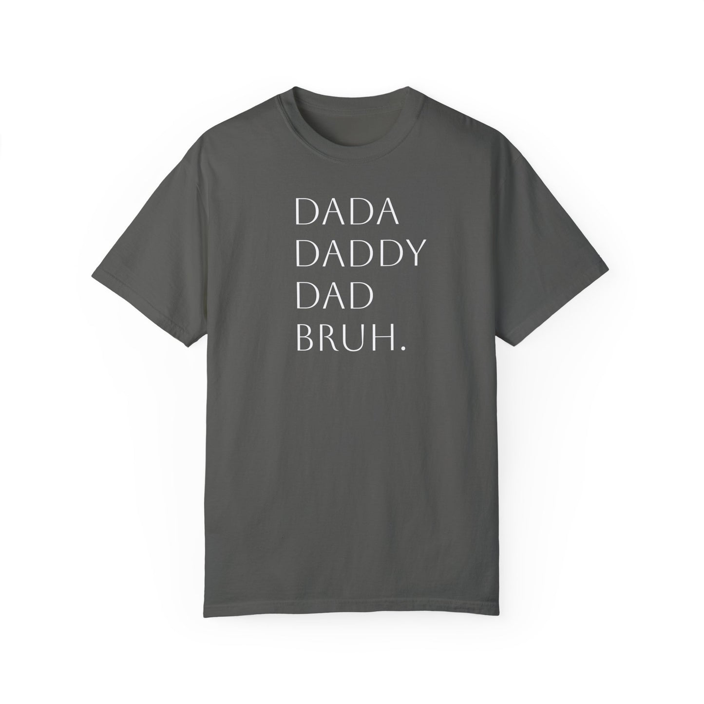 From Dad to Bruh. - Tee