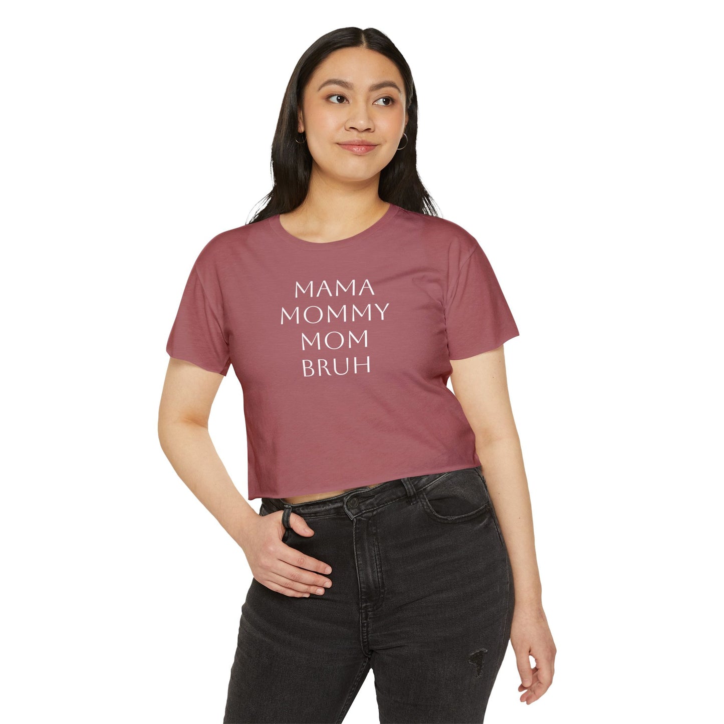 From Mama to Bruh. - Cropped Tee