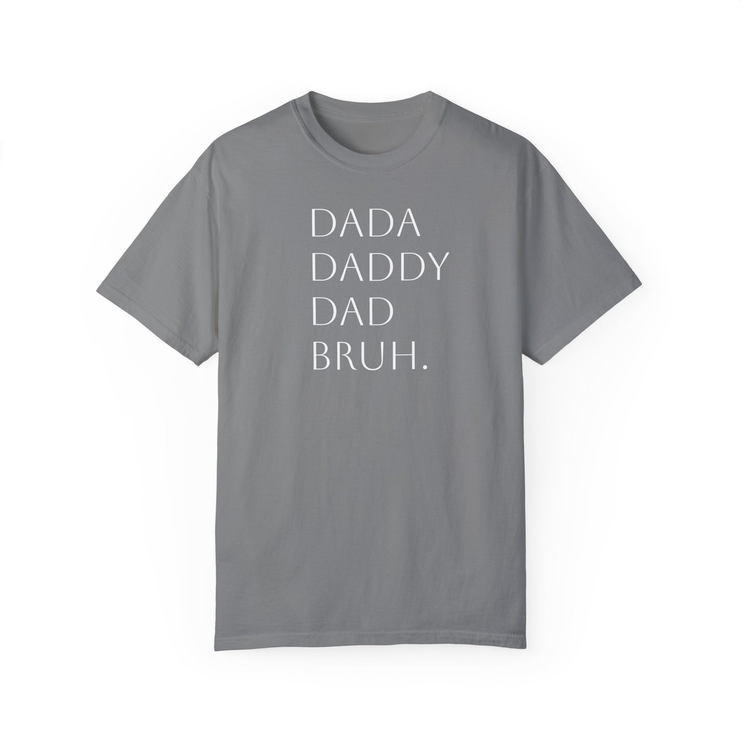 From Dad to Bruh. - Tee