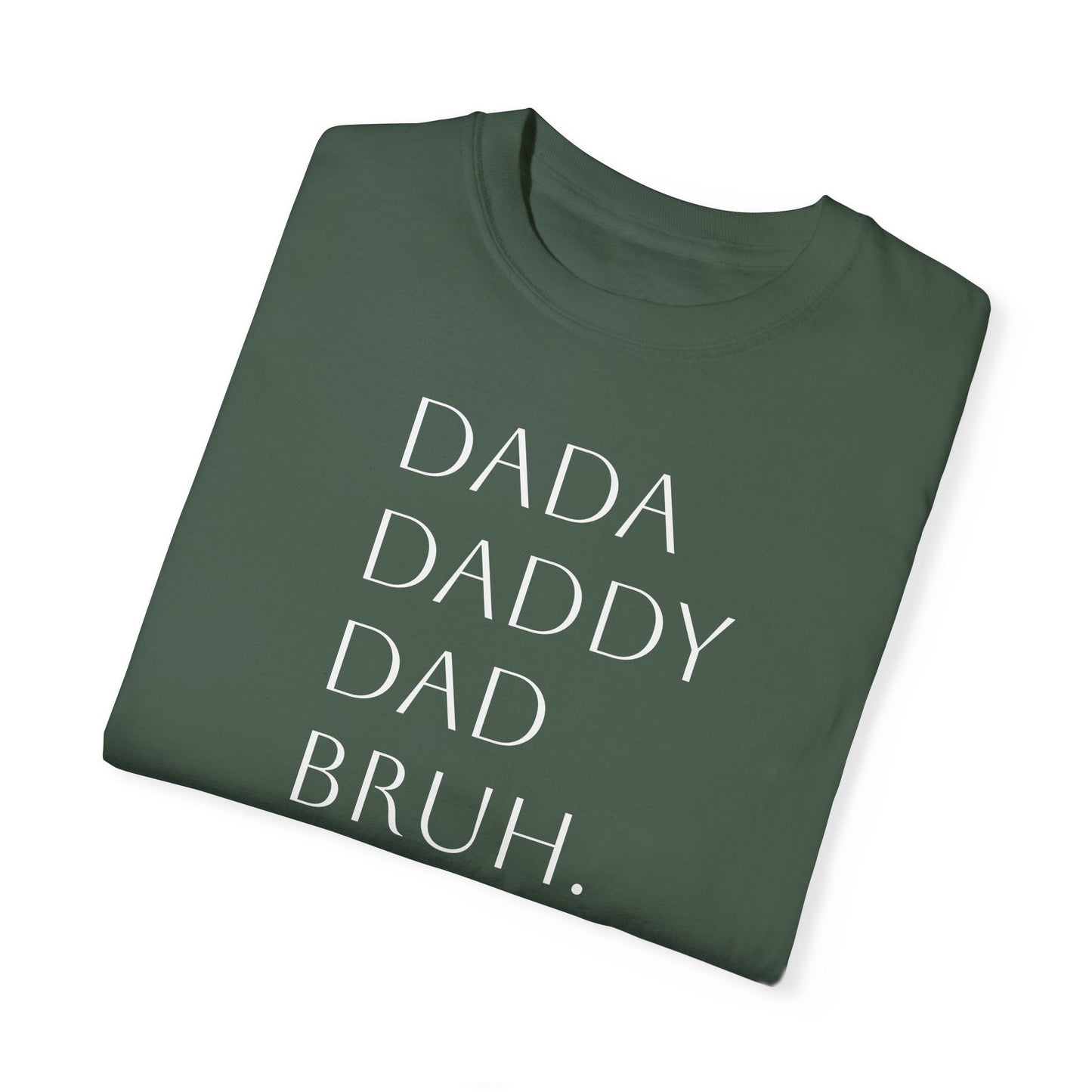 From Dad to Bruh. - Tee