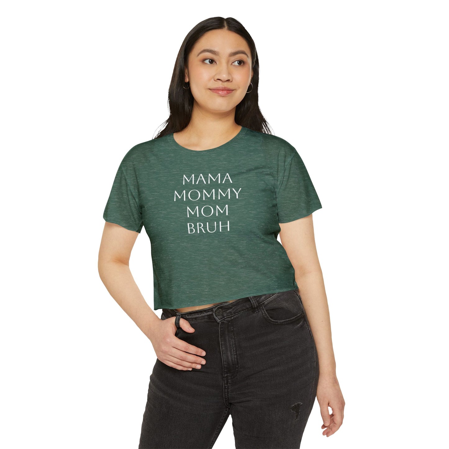 From Mama to Bruh. - Cropped Tee