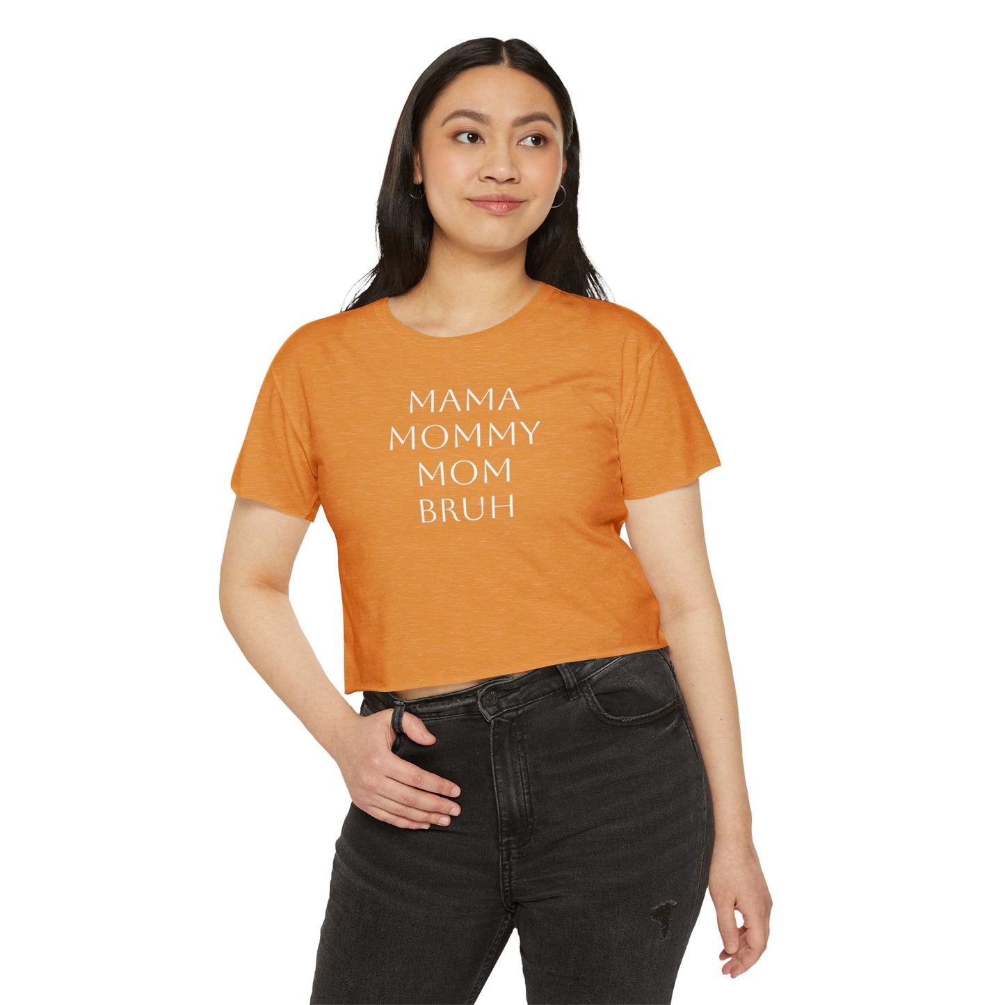 From Mama to Bruh. - Cropped Tee