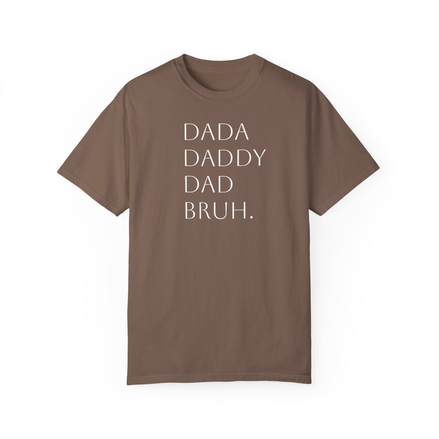 From Dad to Bruh. - Tee