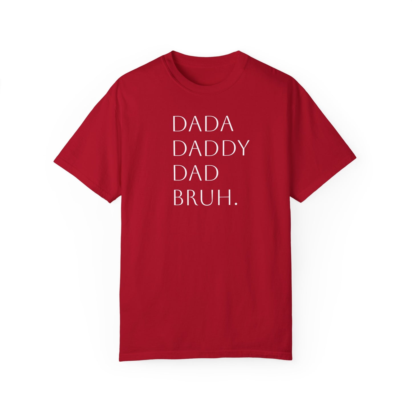 From Dad to Bruh. - Tee