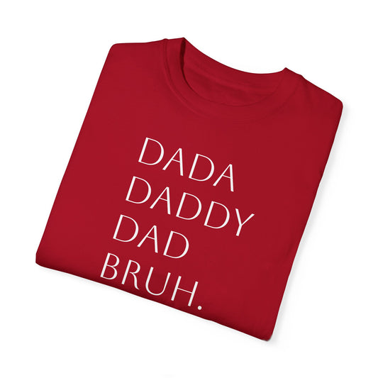 From Dad to Bruh. - Tee